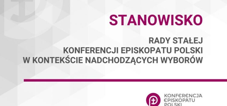 Stanowisko Rady Stałej Konferencji Episkopatu Polski w kontekście nadchodzących wyborów