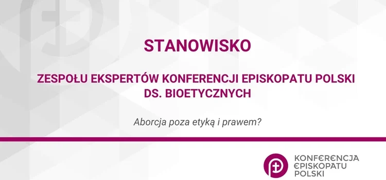 Stanowisko Zespołu Ekspertów Konferencji Episkopatu Polski ds. Bioetycznych